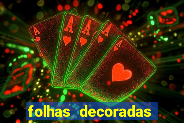 folhas decoradas para imprimir